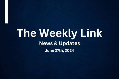 Your Weekly Link – News and Updates 6/27/2024