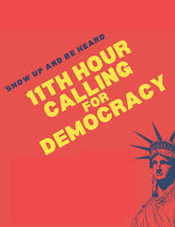 11th hour calling for democracy